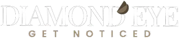 Diamond Eye – Get Noticed